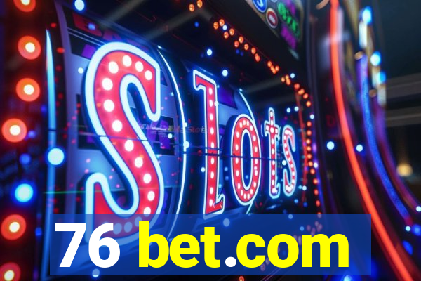 76 bet.com